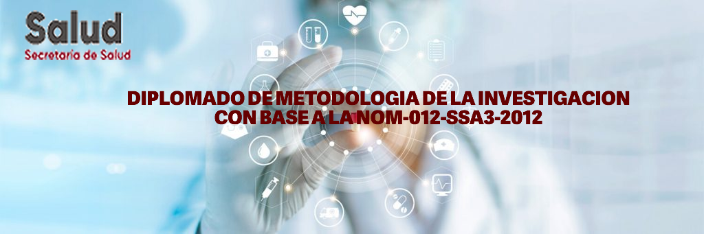 Diplomado en Metodología de la Investigación con base en la NOM-012-SSA3-2012_JULIO 2025 DMLI_0002