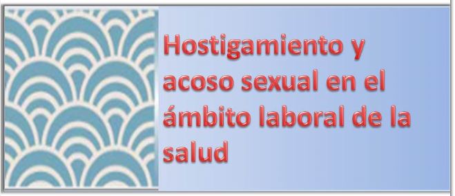 Hostigamiento y acoso sexual en el ámbito laboral  de la Salud 2024 HAS_0101